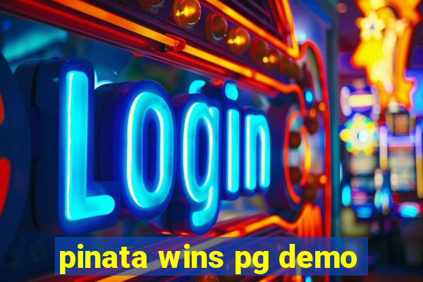 pinata wins pg demo