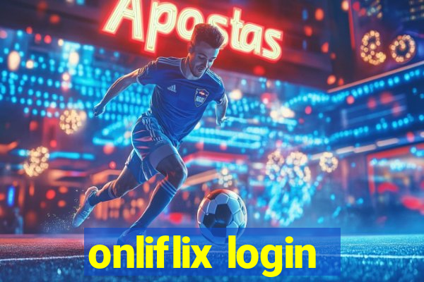 onliflix login