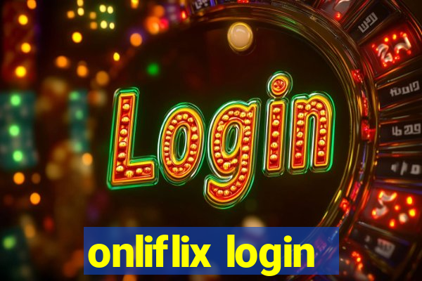 onliflix login