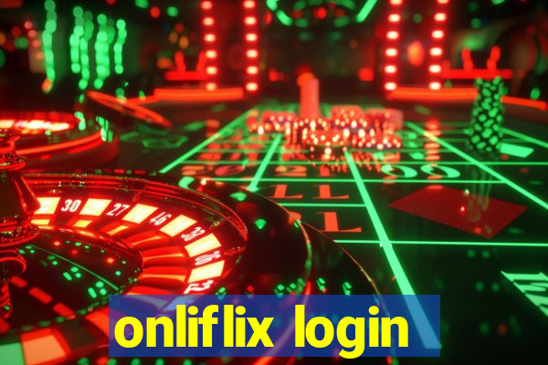 onliflix login