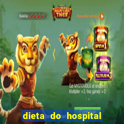 dieta do hospital do cora??o