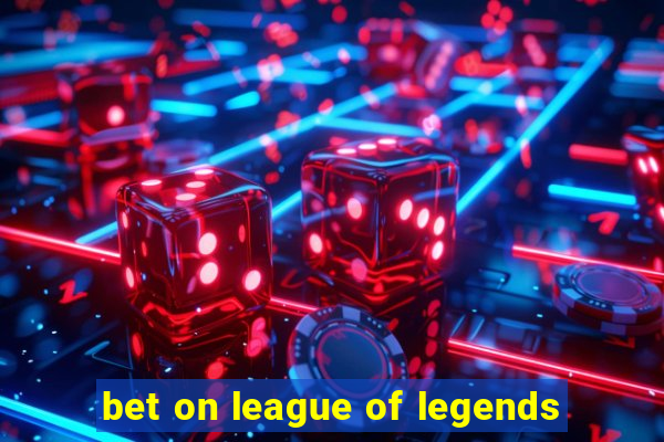 bet on league of legends