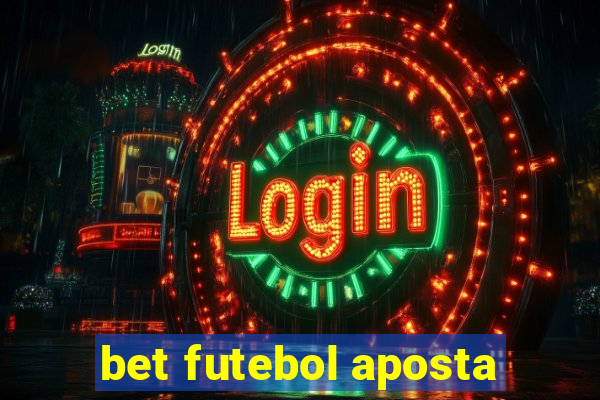 bet futebol aposta