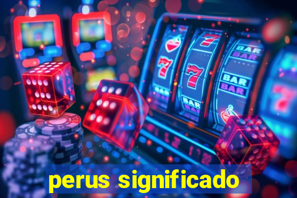 perus significado