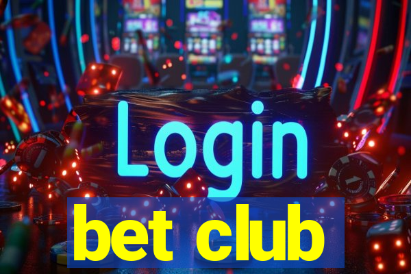 bet club