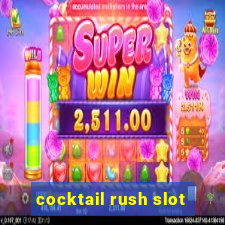 cocktail rush slot