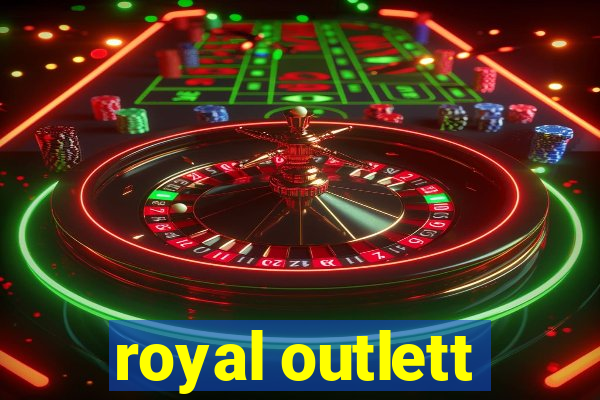 royal outlett