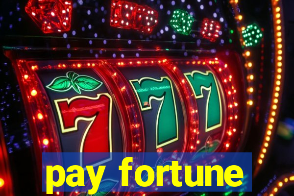 pay fortune