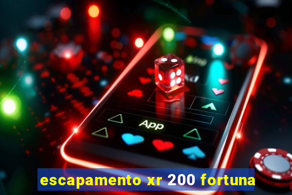 escapamento xr 200 fortuna