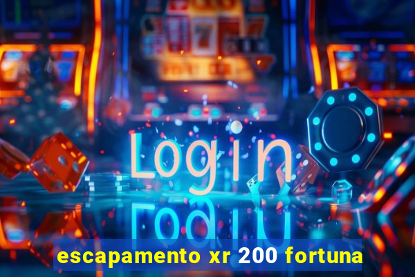 escapamento xr 200 fortuna