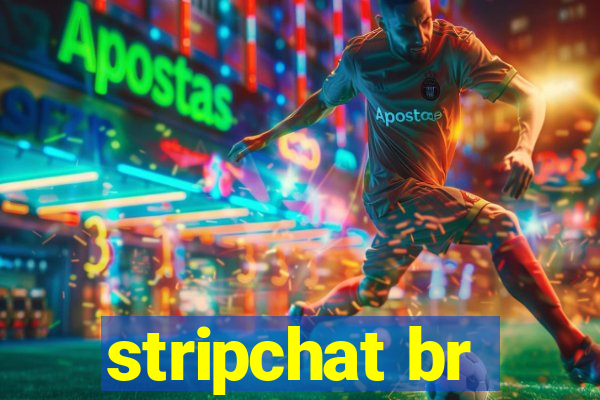 stripchat br