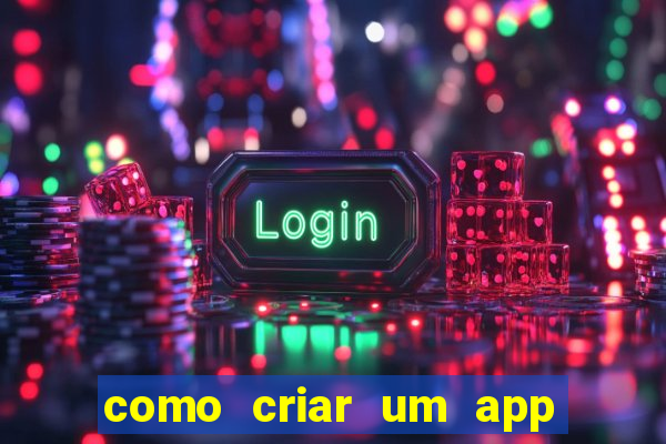 como criar um app de jogos