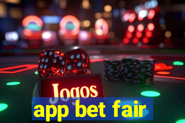 app bet fair