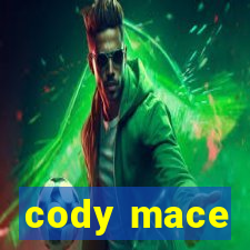 cody mace