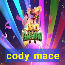 cody mace