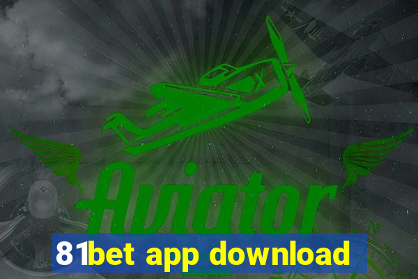 81bet app download