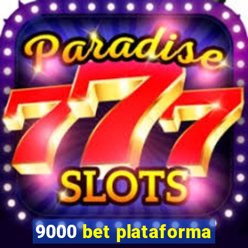 9000 bet plataforma