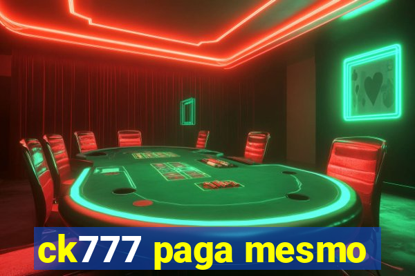 ck777 paga mesmo