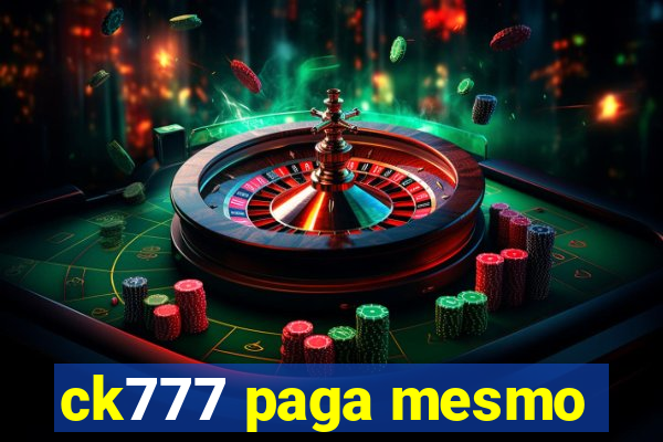 ck777 paga mesmo