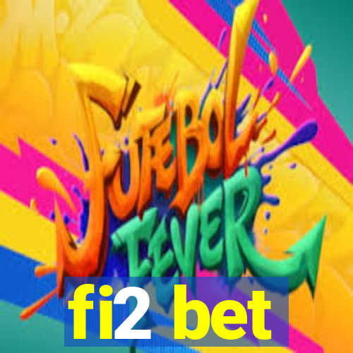 fi2 bet