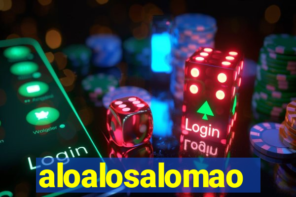 aloalosalomao