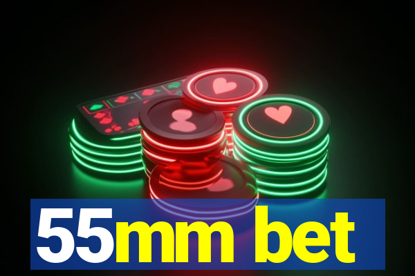 55mm bet