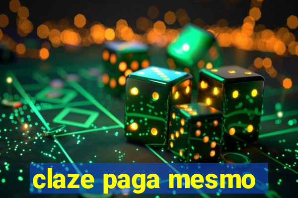 claze paga mesmo