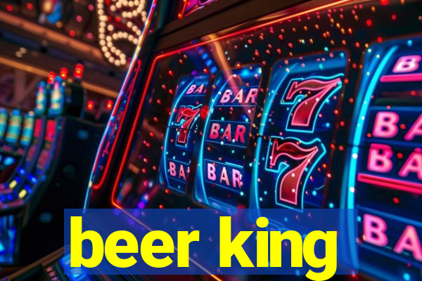 beer king