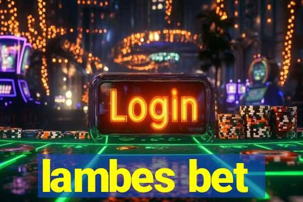 lambes bet