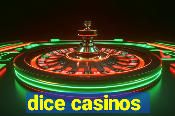 dice casinos