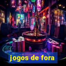 jogos de fora