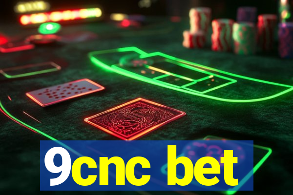 9cnc bet