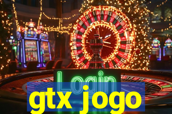 gtx jogo