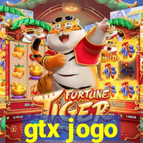 gtx jogo