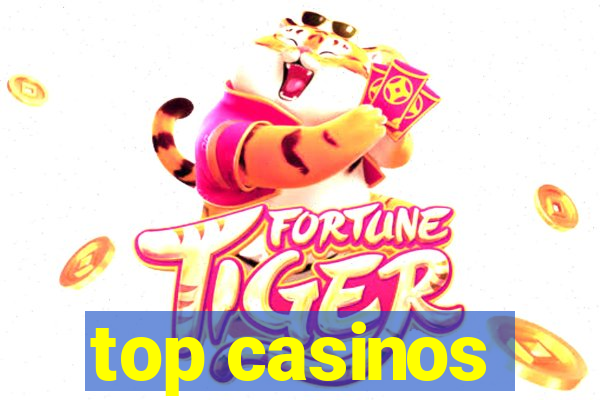 top casinos