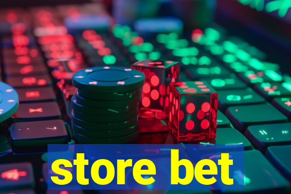 store bet