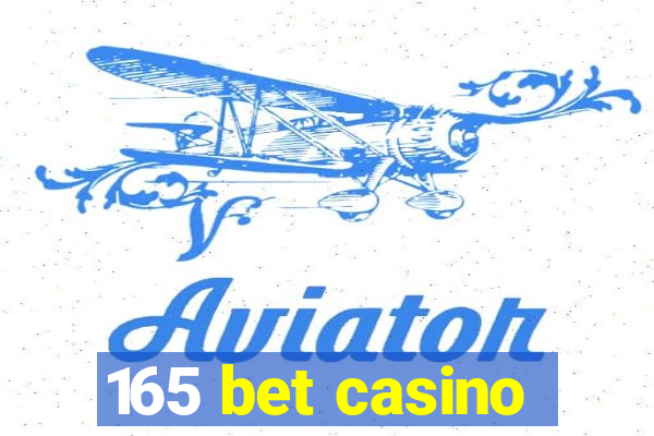 165 bet casino