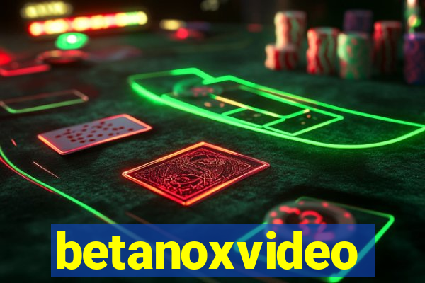 betanoxvideo