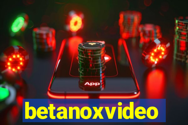 betanoxvideo