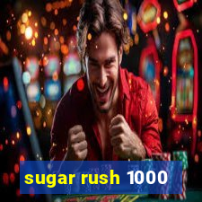 sugar rush 1000