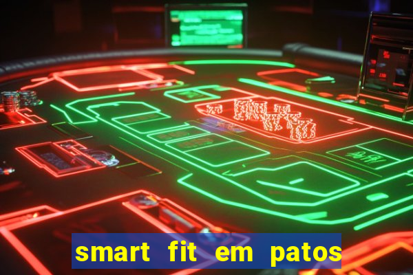 smart fit em patos de minas