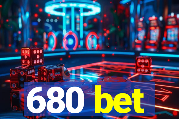 680 bet