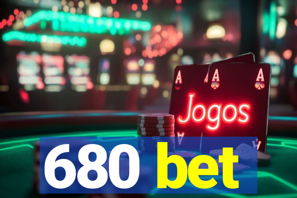 680 bet