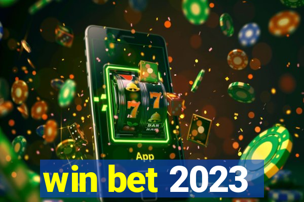 win bet 2023