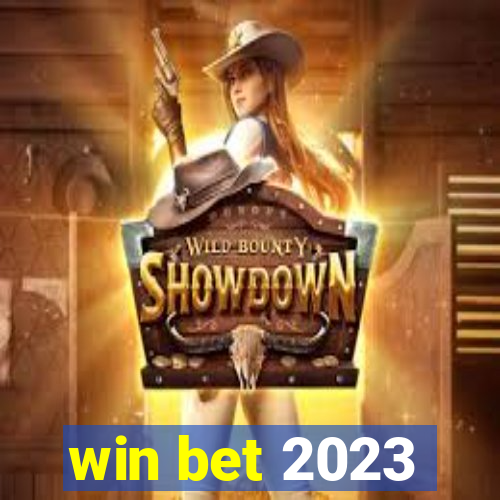 win bet 2023