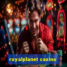 royalplanet casino