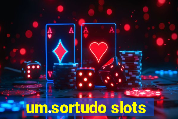 um.sortudo slots