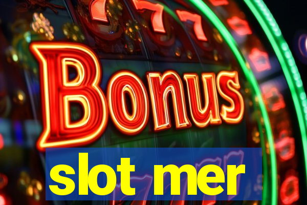 slot mer