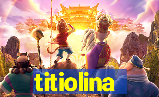 titiolina