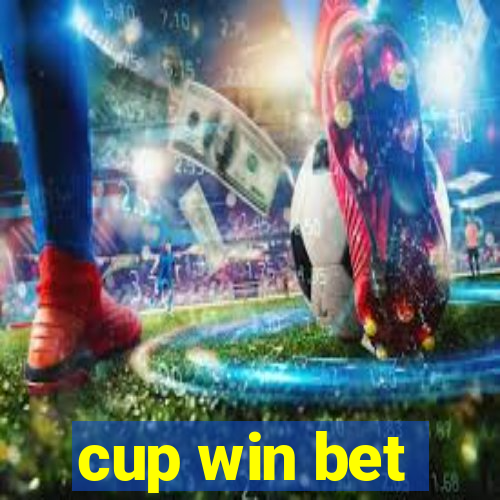 cup win bet